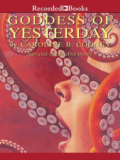 Title details for Goddess of Yesterday by Caroline B. Cooney - Available
